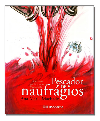 Pescador De Naufragios, De Ana Maria Martins Machado. Editora Moderna Em Português