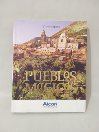 Pueblos Mágicos Magical Towns Villes Magiqued Editorial Ague