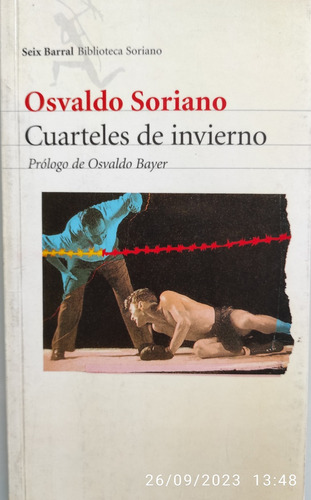 Cuarteles De Invierno - Osvaldo Soriano - Seix Barral 2003