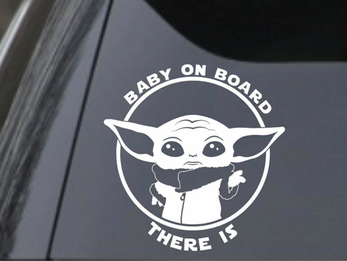 Vinilo Adhesivo Baby On Board There Is. Baby Yoda. Star Wars