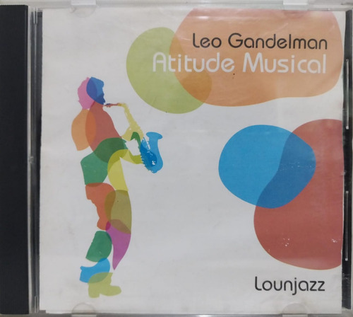 Leo Gandelman  Atitude Musical Cd Brasil