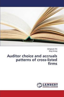 Libro Auditor Choice And Accruals Patterns Of Cross-liste...