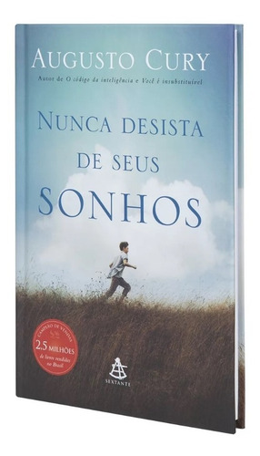Livro Nunca Desista Dos Seus Sonhos- Augusto Cury- Capa Dura