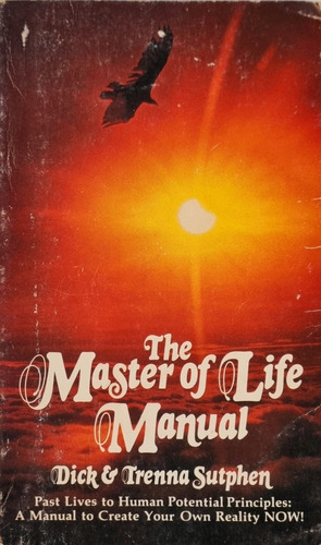 The Master Of Life Manual Dick & Trenna Stuphen. Bushido 