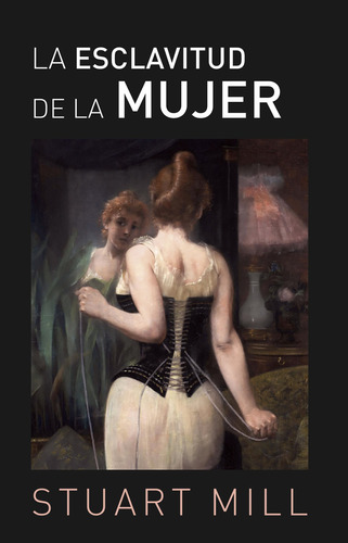 Esclavitud De La Mujer, La, De John Stuart Mill. Editorial Biblok En Español