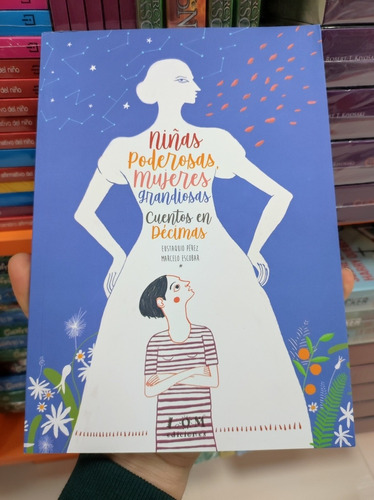 Libro Cuentos En Décimas - Niñas Poderosas, Mujeres Grandios