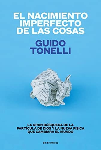 El Nacimiento Imperfecto De Las Cosas: La Gran Búsqueda De L