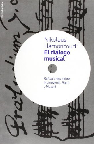 Diálogo Musical, El, de NIKOLAUS HARNONCOURT. Editorial PAIDÓS, tapa blanda en español