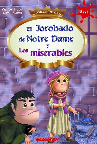Jorobado de Notre Dame y Los miserables, El, de Hugo, Victor. Editorial Selector, tapa blanda en español, 2013