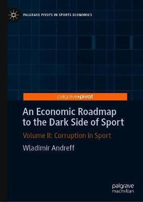 Libro An Economic Roadmap To The Dark Side Of Sport : Vol...