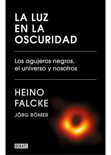 La Luz En La Oscuridad - Heino Falcke