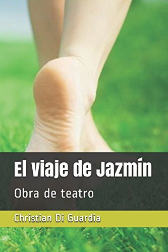 El Viaje De Jazmin: Obra De Teatro