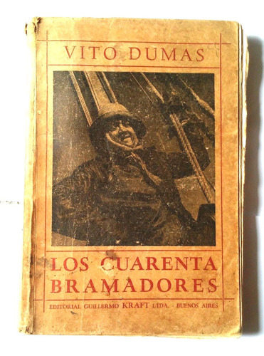 Los Cuarenta Bramadores - Vito Dumas (1955) Argentina