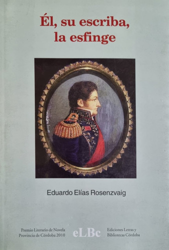 Él, Su Escriba, La Esfinge Eduardo Elías Rosenzvaig