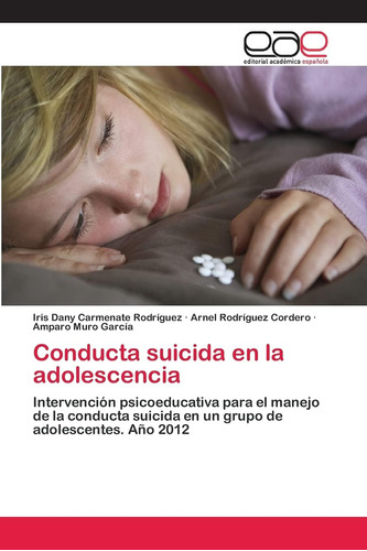 Libro:conducta Suicida En La Adolescencia: Intervención Psic