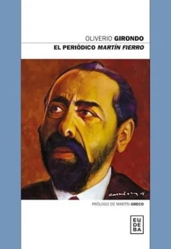 El Periodico De Martin Fierro - Girondo