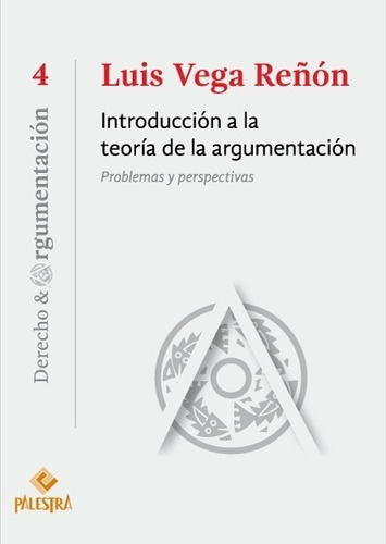 Introduccion A La Teoria De La Argumentacion - Vega Reñon, L