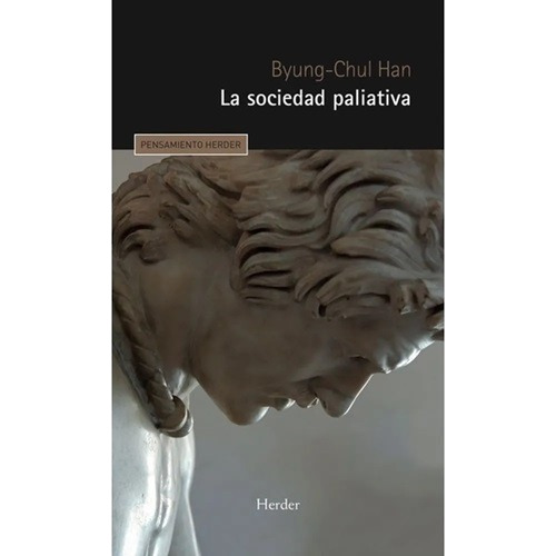 Sociedad Paliativa, La.han, Byung-chul