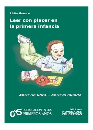 Leer Con Placer En La Primera Infancia, De Lidia Blanco. Editorial Novedades Educativas En Español