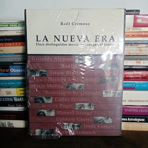 La Nueva Era. Doce Distinguidos Mexicanos Rasgan El Futuro 