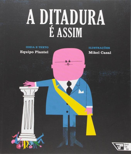 A ditadura é assim, de Equipo Plantel. Série Livros para o amanhã Editora Jinkings editores associados LTDA-EPP, capa mole em português, 2015