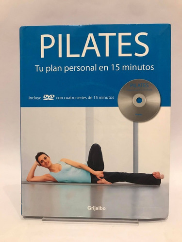 Pilates Tu Plan Personal En 15 Minutos. Alycea Ungaro