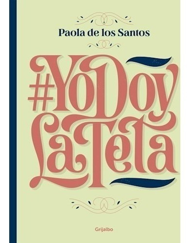 Yo Doy La Teta - De Los Santos, Paola