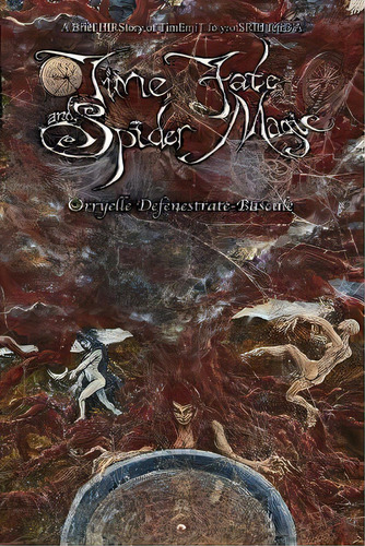 Time Fate & Spider Magic, De Orryelle Defenestrate-bascule. Editorial Avalonia, Tapa Blanda En Inglés