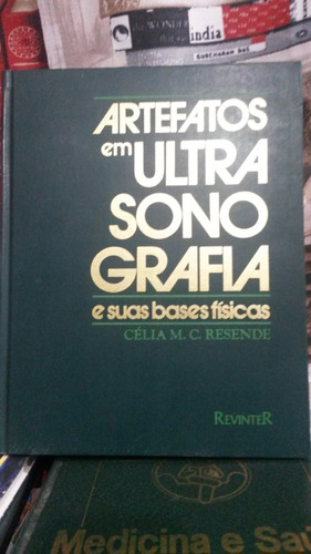 Artefatos Em Ultra-sonografia E Suas Bases Fisicas