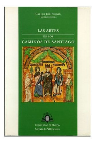 Libro Las Artes En Los Caminos De Santiago