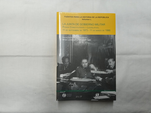 La Junta De Gobierno Militar  Brian Loveman Dibam Pinochet