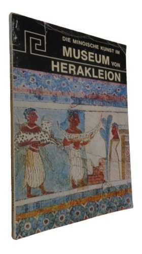 Die Minoische Kunst Im Museum Von Heraklion&-.