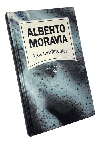 Los Indiferentes - Alberto Moravia / Rba - Tapas Duras