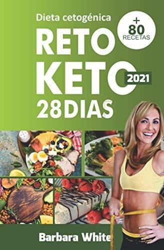Dieta Cetogenica Reto Keto 28 Dias, Para Una Rapida, De White, Barb. Editorial Independently Published En Español