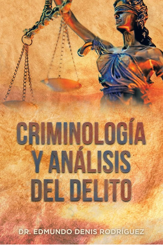 Libro: Criminología Y Análisis Del Delito (spanish Edition)