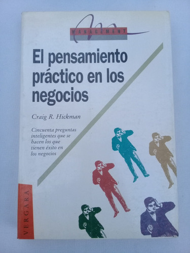 El Pensamiento Práctico En Los Negocios - Craig R. Hickman