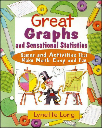 Great Graphs And Sensational Statistics, De Lynette Long. Editorial John Wiley Sons Ltd, Tapa Blanda En Inglés