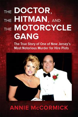 The Doctor, The Hitman & The Motorcycle Gang : The True S...