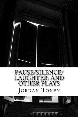 Libro Pause/silence/laughter : And Other Plays - Jordan T...