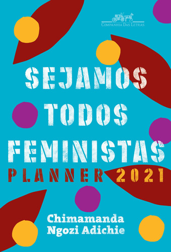 Livro Sejamos Todos Feministas: Planner 2021