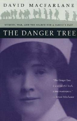 The Danger Tree : Memory, War And The Search For The Fami...