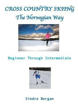 Libro Cross Country Skiing--the Norwegian Way - Sindre Be...