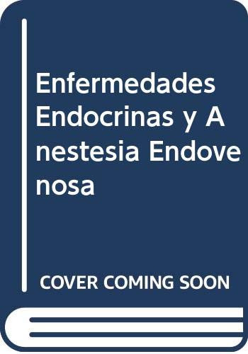 Libro Enfermedades Endocrinas Y Anestesia Endovenosas De J.