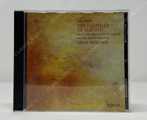 Franz Liszt - The Canticle Of The Sun Motets And Romances Cd