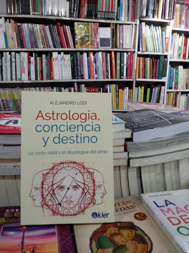 Astrología, Conciencia Y Destino - Alejandro Lodi