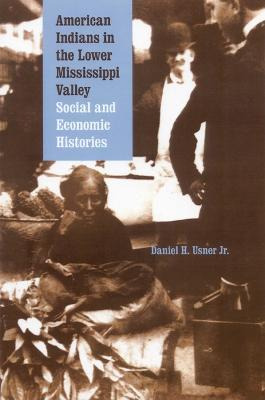 American Indians In The Lower Mississippi Valley : Social...