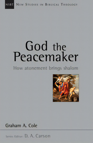 God The Peacemaker: How Atonement Brings Shalom, De Cole, Graham. Editorial Inter Varsity Pr, Tapa Blanda En Inglés