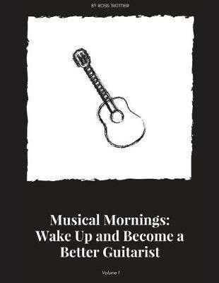 Musical Mornings Volume 1 : Wake Up And Become A Better G...