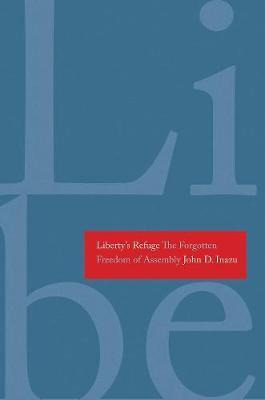 Libro Liberty's Refuge : The Forgotten Freedom Of Assembl...