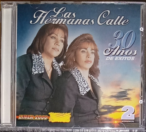 Las Hermanas Calle - 30 Años De Éxitos